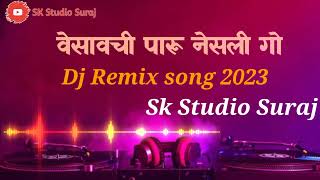 vesavchi paru nesli go new song 2023 dj remix वेसावची पारू नेसली गो  Sk Studio Suraj [upl. by Tibbetts]