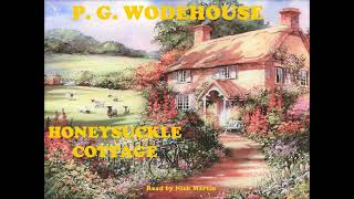 Honeysuckle Cottage by P G Wodehouse short story audiobook read by Nick Martin [upl. by Suiraj991]