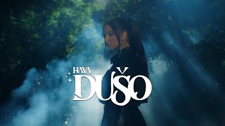 HAVA  Dušo Official Video [upl. by Arot]