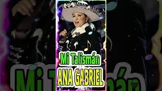 Ana Gabriel  Mi Talismán [upl. by Ches]