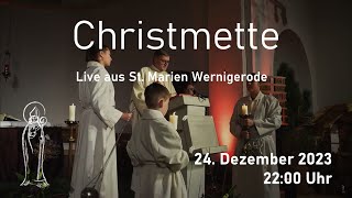 Christmette 2023 aus St Marien Wernigerode  kath Pfarrei St Bonifatius Wernigerode [upl. by Adekan]