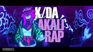 KDA  Akali Rap Extended [upl. by Eeryk]