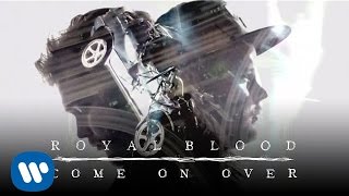 Royal Blood  Come On Over Official Video [upl. by Rhtaeh]