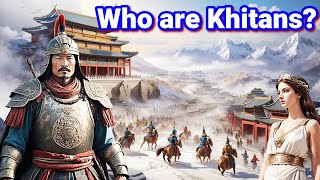 Who were Khitans  Nomadic Chronicles and the Legacy of the Liao Dynasty [upl. by Sukin]