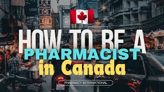 How to become a pharmacist in Canada PEBC  Detailed version [upl. by Asilet197]