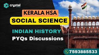 Kerala HSA Social Science  PYQ discussion Indian History [upl. by Ttebroc]