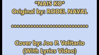 NAIS KO Cover by Joe P Velitario 2023 with lyrics video [upl. by Rodriguez]