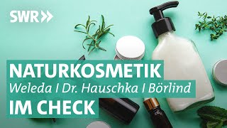 Naturkosmetik im Check Weleda Dr Hauschka und Annemarie Börlind  Marktcheck SWR [upl. by Steffie]