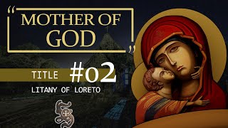 Litany of Loreto Title 02 HOLY MOTHER OF GOD [upl. by Sari202]