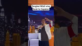 Serghei Mizil vine beat la Capatos humor [upl. by Yaj]