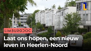 Laat ons hopen een nieuw leven in HeerlenNoord  Limburg Doc [upl. by Orlene227]