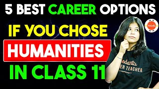 5 Best Career Options if you Chose Humanities in Class 11 [upl. by Llenej]