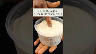 How to Apply Shea Butter to Skin  the CORRECT Way ❤️ [upl. by Lavena]