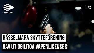 HÄSSELMARA SKYTTEFÖRENING GAV UT OGILTIGA VAPENLICENSER  DEL 12 [upl. by Shanleigh142]