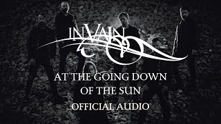 In Vain  At the Going Down of the Sun Official Audio [upl. by Odarnoc]