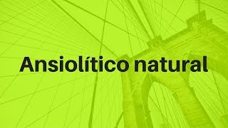 Ansiolitico natural os benefícios das plantas medicinais [upl. by Roddie]