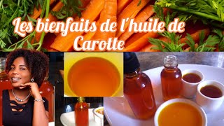 Les Bienfaits de lHuile de Carotte 🥕💧🧡Mâcérat huileux de Carotte [upl. by Eiramasil781]