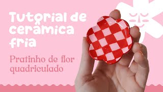 Tutorial de cerâmica fria  Pratinho de flor quadriculado [upl. by Hildagard]