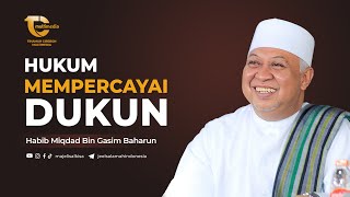 Hukum Mempercayai Dukun  Habib Miqdad Baharun [upl. by Nirmak]