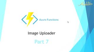 AF007 Azure Functions  Part 7 Image uploader  Durable Functions [upl. by Ryhpez]