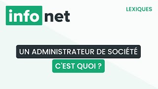 Un administrateur de société cest quoi  définition aide lexique tuto explication [upl. by Bennir342]