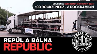 REPUBLIC  Repül a bálna  100 rockzenész 3 kamionon  ROCK TRUCKS  CITYROCKS 2024 [upl. by Elyse]