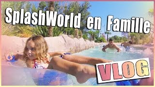 Une journée avec nous à SplashWorld  Parc aquatique [upl. by Karim667]