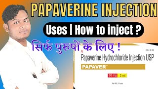 Papaverine hydrochloride injection usp  Papaver injection  Uses Dosages amp Side effects [upl. by Fidellia]