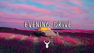 Evening Drive  Chill Music Mix [upl. by Angadresma]