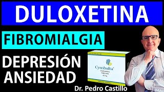 💊DULOXETINA Cymbalta BENEFICIOS y EFECTOS ADVERSOS en DOLOR NEUROPÁTICO ANSIEDAD📘DR PEDRO CASTILLO [upl. by Janetta492]