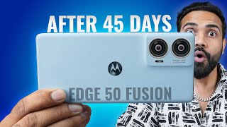 Moto Edge 50 Fusion After 45 Days  Detailed Review [upl. by Notac]