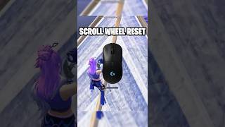 You NEED Scroll Wheel Reset 🐁 fortnite [upl. by Liahcim]