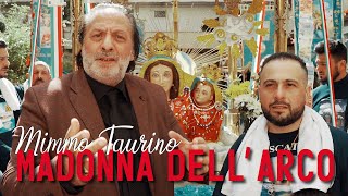 Mimmo Taurino  Madonna Dell Arco Official video [upl. by Anetsirk223]