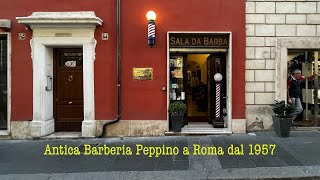 💈 Antica Barberia Peppino a Roma dal 1957 💈 Rasatura tradizionale  wet shaving [upl. by Ellenid190]