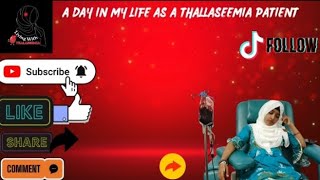 living with thalassemia  A Day in My life As a thalassemia patient [upl. by Ergener475]