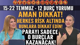 1522 Temmuz Nuray Sayarı Burç Yorumu Aman dikkat herkes risk altında Parayı sadece o burç bulacak [upl. by Oinotna]