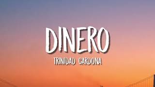 Trinidad Cardona  Dinero Lyrics  Letra [upl. by Ennaitsirk]