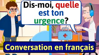 Daily French Conversation Appeler le médecin Apprendre à Parler Français  LEARN FRENCH [upl. by Lisette]