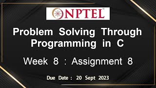 NPTEL Problem Solving Through Programming In C Week 11 Programming Assignments  2023July [upl. by Yssak660]