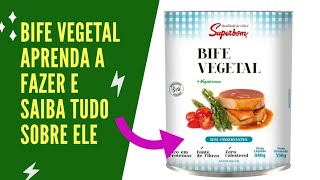 Bife vegetal superbom Aprenda a fazer e saiba tudo sobre ele [upl. by Ecyle]