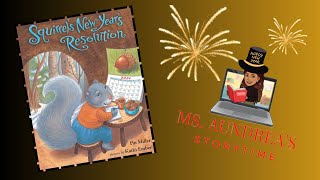 quotSquirrels New Years Resolutionquot KIDS NEW YEARS BOOK READ BY MS AUNDREA [upl. by Ellekim]