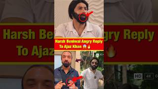 Harsh Beniwal Very Angry Reply To Ajaz Khan 😱 shorts youtubeshorts harshbeniwal ajazkhan yt [upl. by Quirita]