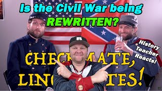 Is Civil War History Being REWRITTEN  Checkmate Lincolnites  AtunShei  History Teacher Reacts [upl. by Eugatnom]