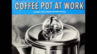 The Maxwell House Coffee Pot  Original LP recording [upl. by Delfeena112]