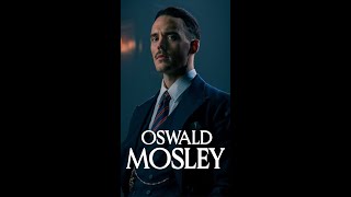 Oswald Mosley  Peaky Blinders peakyblinders oswaldmosley thomasshelby shorts [upl. by Nibaj]