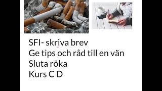 SFI skriva brev Ge tips och råd till en vän Sluta röka Kurs C D [upl. by Nayve203]