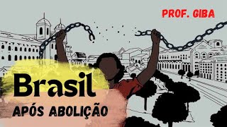 O Brasil após a abolição da escravidão a situação dos negros na sociedade brasileira [upl. by Keg451]