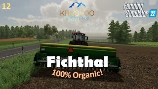 FS22  EP12  Fichthal  Organic Farmer  New Seed Drill and Harrows are added to the farm [upl. by Rivi]