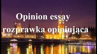 Rozprawka opiniująca  jak napisać  Opinion Essay  Matura Rozszerzona FC CAE [upl. by Effy493]