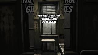 Real Haunted Places in The World  True Ghost Stories trueghoststory creepypastastoried scary [upl. by Nyra]